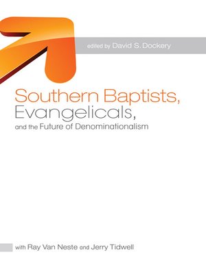 cover image of Southern Baptists, Evangelicals, and the Future of Denominationalism